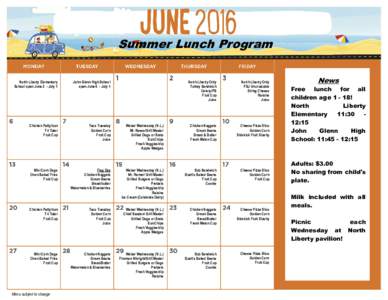 Summer Lunch Program North Liberty Elementary School open June 2 - July 1 John Glenn High School open June 6 - July 1