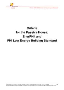 Rheinstr, 64283 Darmstadt, Germany, www.passivehouse.com  Criteria for the Passive House, EnerPHit and PHI Low Energy Building Standard