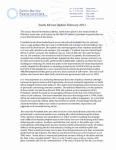 South African Update February 2011 The annual State of the Nation address, which takes place in the second week of February every year, and is given by the State President, is perhaps as good a place as any to feel the p