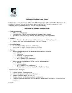 Collegewide Learning Goals Collegewide Learning Goals are statements of the knowledge, skills, and abilities the individual student will possess and can demonstrate upon completion of a learning experience or sequence of