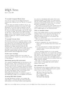 LATEX News Issue 7, June 1997 T1 encoded Computer Modern fonts As in the last release the base LATEX distribution contains three different sets of ‘fd’ files for T1 encoded