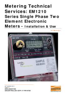 Metering Technical Services: EM1210 Series Single Phase Two Element Electronic Meters - Installation & Use 25th March 2011