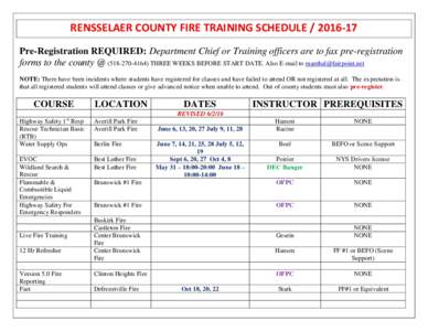 RENSSELAER COUNTY FIRE TRAINING SCHEDULEPre-Registration REQUIRED: Department Chief or Training officers are to fax pre-registration forms to the county @ (THREE WEEKS BEFORE START DATE. Also E-m