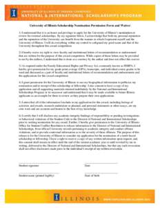 University of Illinois Scholarship Nomination Permission Form and Waiver 1) I understand that it is an honor and privilege to apply for the University of Illinois’s nomination or review for external scholarships. By my