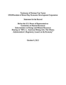 Testimony of Norman Van Vactor CEO/President of Bristol Bay Economic Development Corporation Statement for the Record Before the U.S. House of Representatives Committee on Natural Resources Subcommittee on Energy and Min