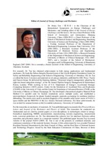 Editor of Journal of Energy challenges and Mechanics Dr. Henry Tan （ 谭 鸿 来 ） is the Chairman of the International Symposium on Energy Challenges and Mechanics, and founding editor of the Journal of Energy Chall