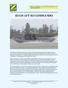 ZODIAC HURRICANE TECHNOLOGIES, INC. Professional Division H1110 AFT IO COMMANDO  Considered the finest craft of their type in the world, the Zodiac Hurricane range of RIBS are mission