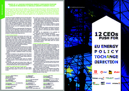 PRESS RELEASE  HEADS OF 12 LEADING EUROPEAN ENERGY COMPANIES PROPOSE CONCRETE MEASURES TO REBUILD EUROPE’S ENERGY POLICY Following on from the formal call of May 21st, 2013 to the European Council, Gérard Mestrallet C