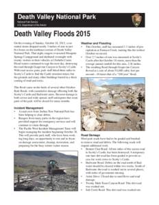 Death Valley National Park National Park Service U.S. Department of the Interior Death Valley Floods 2015 On the evening of Sunday, October 18, 2015, a torrential storm dropped nearly 3 inches of rain in just