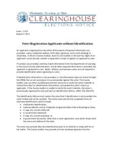 Issue: 11-06 August 2, 2011 Voter Registration Applicants without Identification An applicant is registered to vote when all five pieces of required information are provided: name, residential address, birth date, signat