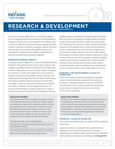 Indiana Economic Development Corporation  research & development TAX incentives for research and development engagements  The state of Indiana offers two tax incentives targeted