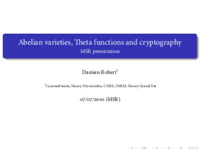 Abelian varieties, Theta functions and cryptography MSR presentation Damien Robert1 1