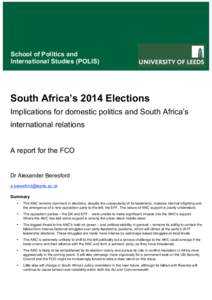 School of Politics and International Studies (POLIS)   South Africa’s 2014 Elections Implications for domestic politics and South Africa’s