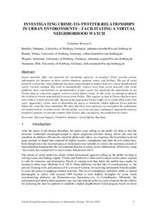 INVESTIGATING CRIME-TO-TWITTER RELATIONSHIPS IN URBAN ENVIRONMENTS – FACILITATING A VIRTUAL NEIGHBORHOOD WATCH Complete Research Bendler, Johannes, University of Freiburg, Germany,  B
