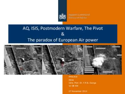 AQ, ISIS, Postmodern Warfare, The Pivot & The paradox of European Air power FMW/KW MOW