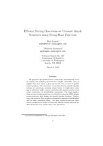 Efficient Testing Operations on Dynamic Graph Structures using Strong Hash Functions Hoyt Koepke∗  Elizabeth Thompson∗ 