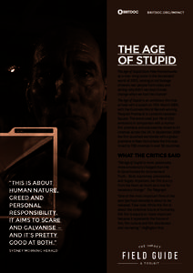 BRITDOC.ORG/IMPACT  THE AGE OF STUPID The Age of Stupid stars Pete Postlethwaite as a man living alone in the devastated