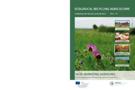 Who can use the guidelines? The guidelines will help farmers and advisers to practice and develop Ecological Recycling Agriculture. This type of agriculture will improve the environmental conditions of the Baltic Sea. Th
