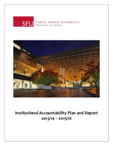 Institutional Accountability Plan and Report[removed] – [removed] Simon Fraser University 8888 University Drive Burnaby BC V5A 1S6