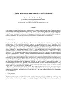 Layered Assurance Scheme for Multi-Core Architectures J. Alves-Foss, X. He and J. Song Center for Secure and Dependable Systems University of Idaho ,[xhhe,song3202]@vandals.uidaho.edu