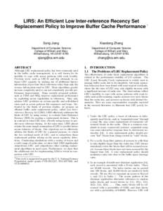 LIRS: An Efficient Low Inter-reference Recency Set Replacement Policy to Improve Buffer Cache Performance ∗ Song Jiang  Xiaodong Zhang