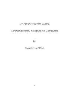 My Adventures with Dwarfs: A Personal History in Mainframe Computers by Russell C. McGee