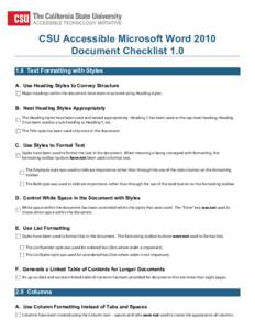 CSU Accessible Microsoft Word 2010 Document Checklist[removed]Text Formatting with Styles A. Use Heading Styles to Convey Structure Major headings within the document have been structured using Heading styles.