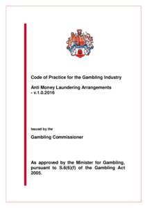 Code of Practice for the Gambling Industry Anti Money Laundering Arrangements - vIssued by the