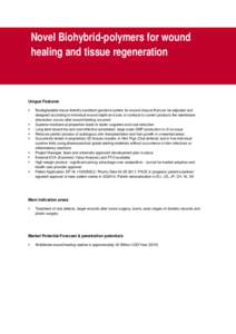 Novel Biohybrid-polymers for wound healing and tissue regeneration Unigue Features 
