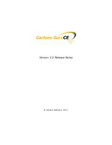 Version 3.0 Release Notes  © Carlson Software, 2014 © Carlson Software, 2014