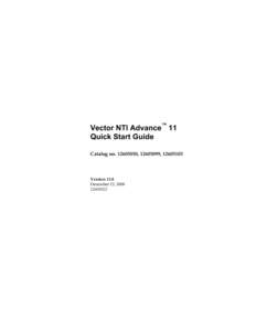 Vector NTI Advance™ 11 Quick Start Guide Catalog no[removed], [removed], [removed]Version 11.0 December 15, 2008