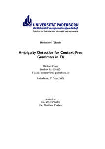 Fakultät für Elektrotechnik, Informatik und Mathematik  Bachelor’s Thesis Ambiguity Detection for Context-Free Grammars in Eli