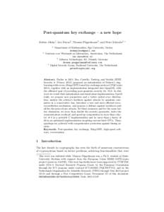 Post-quantum key exchange – a new hope Erdem Alkim1 , Léo Ducas2 , Thomas Pöppelmann3 , and Peter Schwabe4 ?  1
