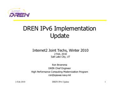 DREN IPv6 Implementation Update Internet2 Joint Techs, WinterFeb, 2010 Salt Lake City, UT