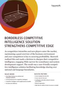 BORDERLESS COMPETITIVE INTELLIGENCE SOLUTION STRENGTHENS COMPETITIVE EDGE As competition intensifies and new players enter the market, maintaining a good overview of the business environment and your competitors is key t