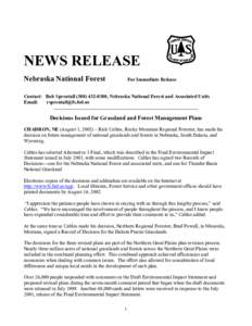 NEWS RELEASE Nebraska National Forest For Immediate Release  Contact: Bob Sprentall[removed], Nebraska National Forest and Associated Units