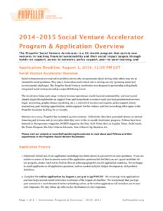 [removed]Social Venture Accelerator Program & Application Overview The Propeller Social Venture Accelerator is a 10-month program that assists new ventures in reaching financial sustainability and their social impact ta