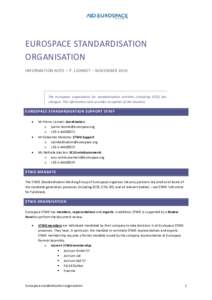 EUROSPACE STANDARDISATION ORGANISATION INFORMATION NOTE – P. LIONNET – NOVEMBER 2010 The Eurospace organisation for standardisation activities (including ECSS) has changed. This information note provides an update of