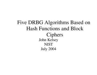 Five DRBG Algorithms Based on Hash Functions and Block Ciphers