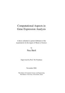 Computational Aspects in Gene Expression Analysis A thesis submitted in partial fulfillment of the requirements for the degree of Master of Science by
