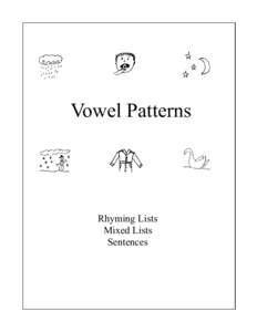 Vowel Patterns  Rhyming Lists Mixed Lists Sentences