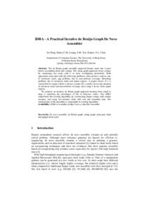 IDBA - A Practical Iterative de Bruijn Graph De Novo Assembler Yu Peng, Henry C.M. Leung, S.M. Yiu, Francis Y.L. Chin Department of Computer Science, The University of Hong Kong Pokfulam Road, Hong Kong {ypeng, cmleung2,