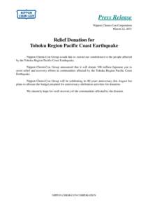Press Release Nippon Chemi-Con Corporation March 22, 2011 Relief Donation for Tohoku Region Pacific Coast Earthquake