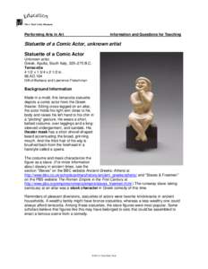 Performing Arts in Art  Information and Questions for Teaching Statuette of a Comic Actor, unknown artist Statuette of a Comic Actor