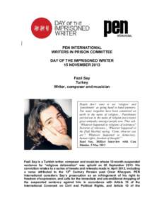 PEN INTERNATIONAL WRITERS IN PRISON COMMITTEE DAY OF THE IMPRISONED WRITER 15 NOVEMBER 2013 Fazıl Say Turkey