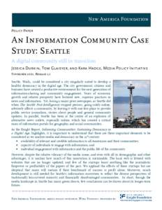 New America Foundation Policy Paper An Information Community Case Study: Seattle A digital community still in transition