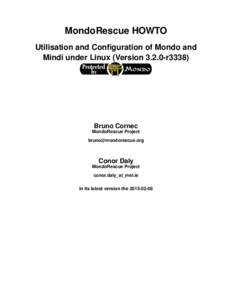 MondoRescue HOWTO Utilisation and Configuration of Mondo and Mindi under Linux (Versionr3338) Bruno Cornec MondoRescue Project