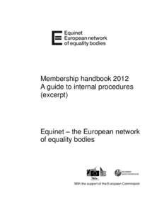Membership handbook 2012 A guide to internal procedures (excerpt) Equinet – the European network of equality bodies