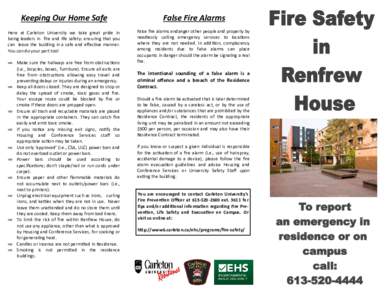 Keeping Our Home Safe  Here  at  Carleton  University  we  take  great  pride  in     being  leaders  in   fire  and  life  safety:  ensuring  that you  can   leave the  building  in  a 
