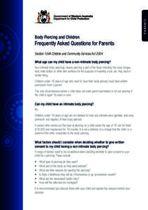 PARENTS  Body Piercing and Children Frequently Asked Questions for Parents Section 104A Children and Community Services Act 2004